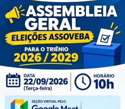 CONVOCA��O ASSEMBLEIA GERAL ASSOVEBA PARA ELEI��ES DE DIRETORIA E CONSELHO 2026-2029